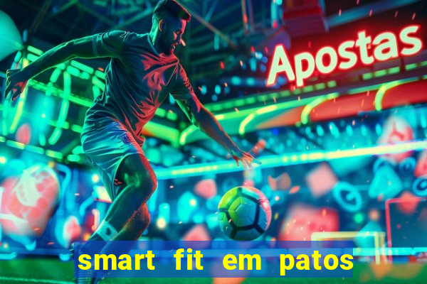 smart fit em patos de minas